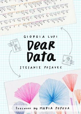 Dear Data: A Friendship in 52 Weeks of Postcards by Lupi, Giorgia