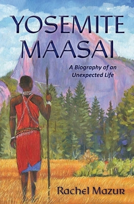 Yosemite Maasai by Mazur, Rachel L.