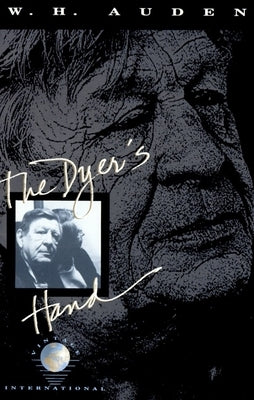 The Dyer's Hand by Auden, W. H.