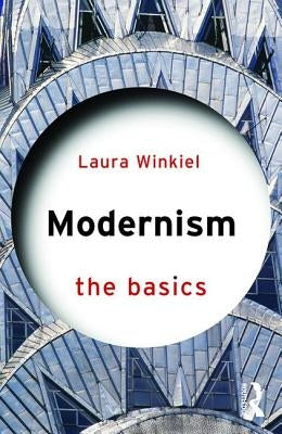 Modernism: The Basics by Winkiel, Laura