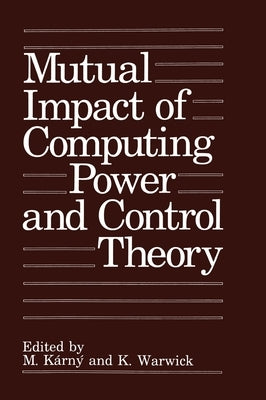 Mutual Impact of Computing Power and Control Theory by International Federation of Automatic Co
