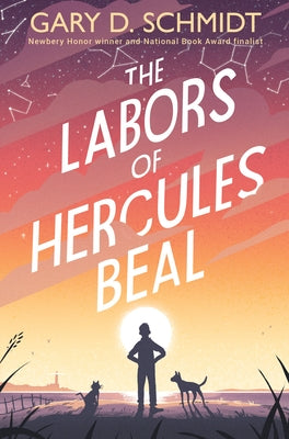 The Labors of Hercules Beal by Schmidt, Gary D.