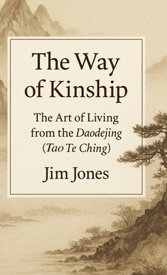 The Way of Kinship by Jones, Jim