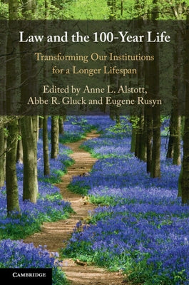 Law and the 100-Year Life by Alstott, Anne L.