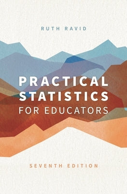 Practical Statistics for Educators by Ravid, Ruth