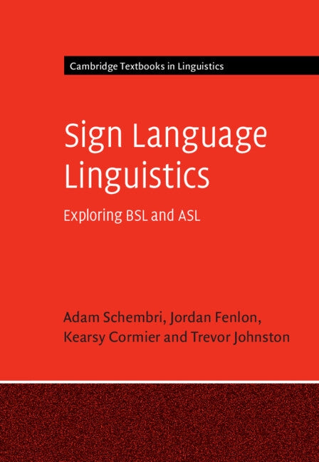 Sign Language Linguistics by Schembri, Adam