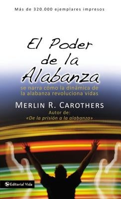 El Poder de la Alabanza by Carothers, MerlÃ­n