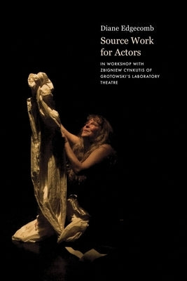 Source Work for Actors by Edgecomb, Diane