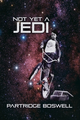 Not Yet a Jedi by Boswell, Partridge