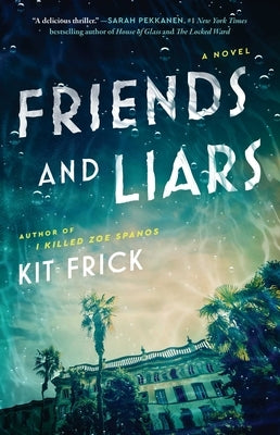 Friends and Liars by Frick, Kit