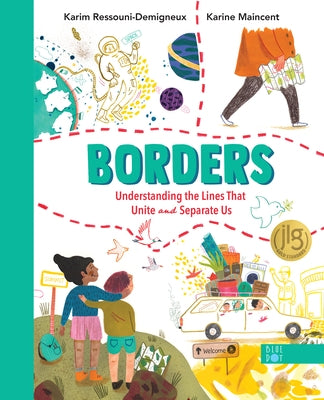 Borders: Understanding the Lines That Unite and Separate Us by Ressouni-Demigneux, Karim
