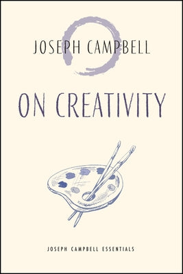 On Creativity by Campbell, Joseph