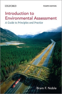 Introduction to Environmental Assessment 4th Edition: A Guide to Principles and Practice by Noble