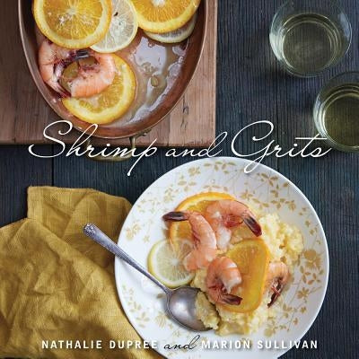 Nathalie Dupree's Shrimp and Grits, Revised by Dupree, Nathalie