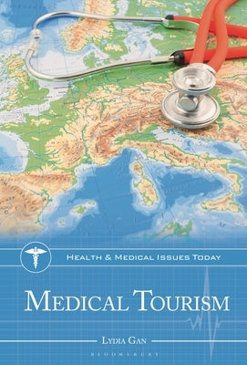 Medical Tourism by Gan, Lydia