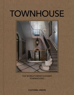 Townhouse: The World's Most Elegant Townhouses by Martin, Peter