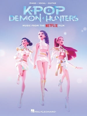 Kpop Demon Hunters: Music from the Netflix Film Arranged for Piano, Vocal Line, and Guitar Chords by 