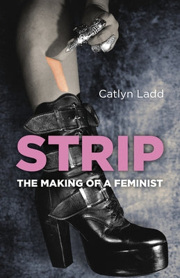 Strip by Ladd, Catlyn
