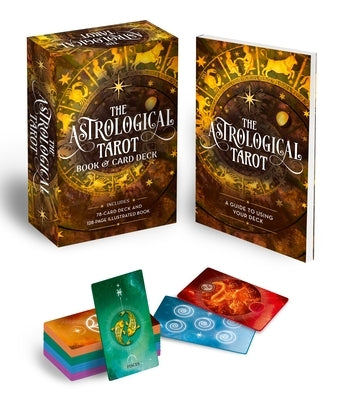 The Astrological Tarot Book & Card Deck: Includes a 78-Card Deck and a 128-Page Illustrated Book by Ahsan, Tania