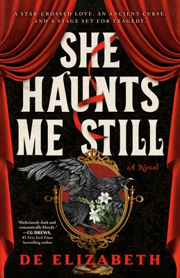 She Haunts Me Still by Elizabeth, De
