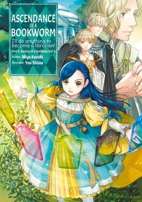 Ascendance of a Bookworm: Part 5 Volume 5 (Light Novel) by Kazuki, Miya