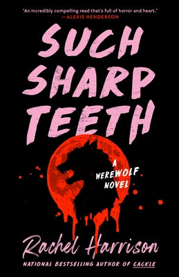 Such Sharp Teeth by Harrison, Rachel