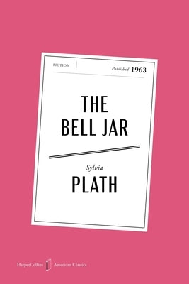 The Bell Jar American Classics Edition by Plath, Sylvia