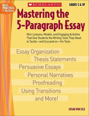 Mastering the 5-Paragraph Essay by Van Zile, Susan
