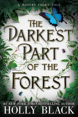 The Darkest Part of the Forest by Black, Holly