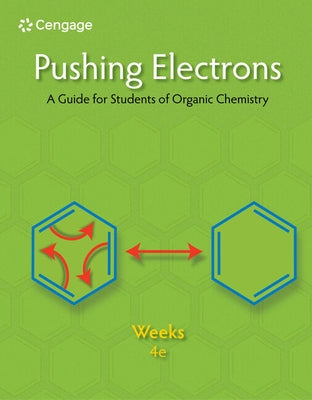 Pushing Electrons: A Guide for Students of Organic Chemistry by Weeks, Daniel