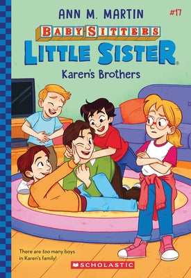 Karen's Brothers (Baby-Sitters Little Sister #17) by Martin, Ann M.