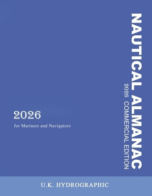The 2026 Commercial Nautical Almanac for Mariners and Navigators by U K Hydrographic