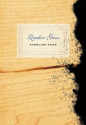 Quaker Guns by Knox, Caroline