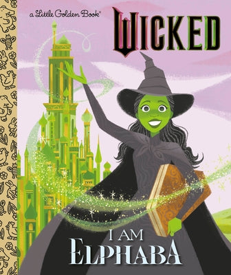 I Am Elphaba (Universal Pictures Wicked) by Man-Kong, Mary