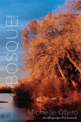 Bosque: Poems by Otero, Michelle