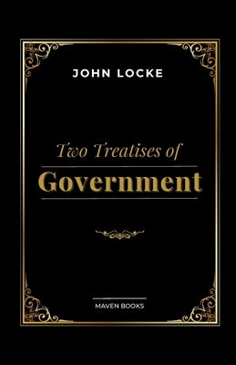 Two Treatises of Government by John Locke