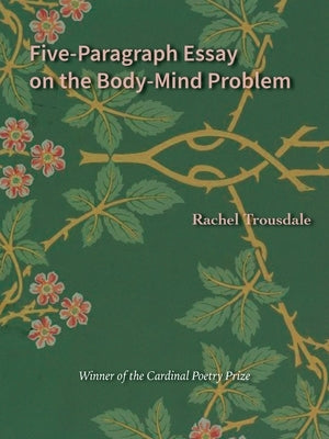 Five-Paragraph Essay on the Body-Mind Problem by Trousdale, Rachel