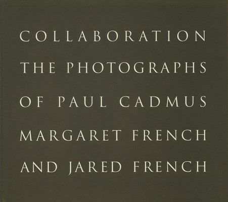 Paul Cadmus and Margaret and Jared French: Collaboration by Cadmus, Paul