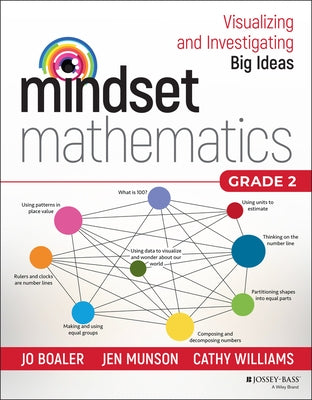 Mindset Mathematics: Visualizing and Investigating Big Ideas, Grade 2 by Boaler, Jo