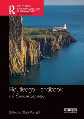 Routledge Handbook of Seascapes by Pungetti, Gloria