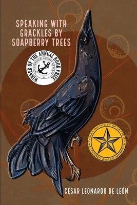 speaking with grackles by soapberry trees by de León, César Leonardo
