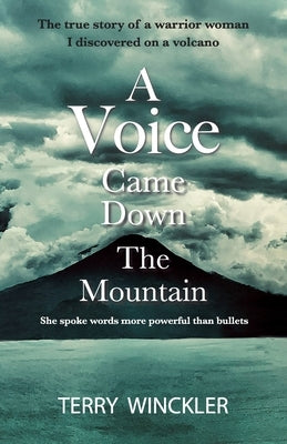 "A Voice Came Down The Mountain" by Winckler, Terry