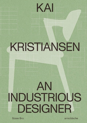 Kai Kristiansen: An Industrious Designer by Bro, Sisse