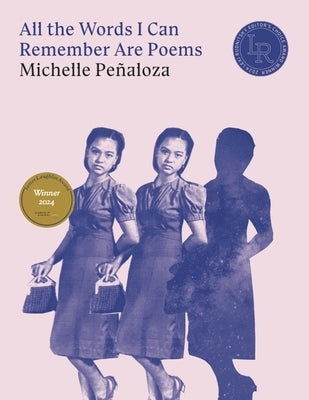 All the Words I Can Remember Are Poems by Pe&#195;&#177;aloza, Michelle