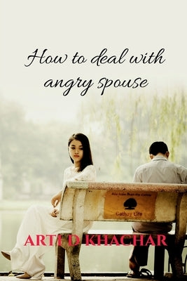 How to deal with angry spouse by Digpal, Arti