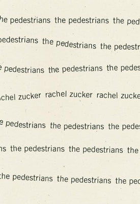 The Pedestrians by Zucker, Rachel
