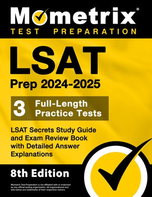 LSAT Prep 2024-2025 - 3 Full-Length Practice Tests, LSAT Secrets Study Guide and Exam Review Book with Detailed Answer Explanations: [8th Edition] by Bowling, Matthew