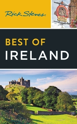 Rick Steves Best of Ireland by Steves, Rick