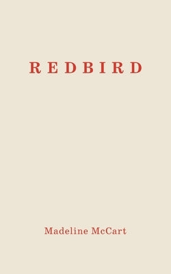 Redbird by McCart, Madeline