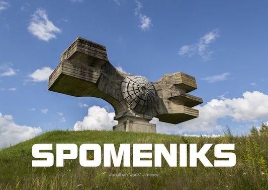 Spomeniks by Jimenez, Jonathan